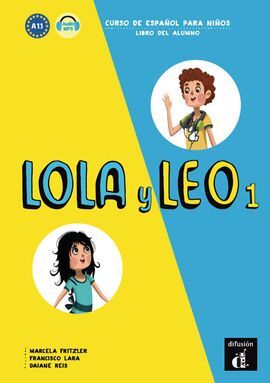 LOLA Y LEO. 1: LIBRO DEL ALUMNO. NIVEL A1.1