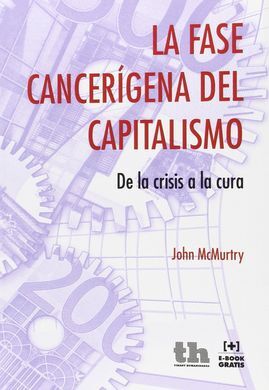 LA FASE CANCERÍGENA DEL CAPITALISMO: DE LA CRISIS A LA CURA