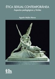 ETICA SEXUAL CONTEMPORANEA. ASPECTOS PEDAGOGICOS Y LIMITES