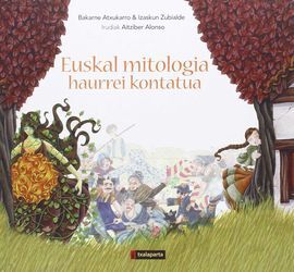 EUSKAL MITOLOGIA - HAURREI KONTATUA