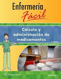 CÁLCULO Y ADMINISTRACIÓN DE MEDICAMENTOS. ENFERMERÍA FÁCIL