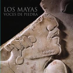 LOS MAYAS VOCES DE PIEDRA