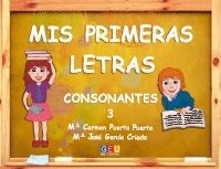 MIS PRIMERAS LETRAS. CONSONANTES 3