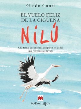 EL VUELO FELIZ DE LA CIGÜEÑA NILÚ