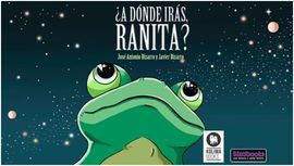 ¿A DÓNDE IRÁS RANITA?