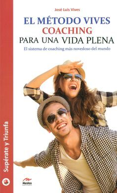 METODO VIVES COACHING PARA UNA VIDA PLENA, EL/SUPE
