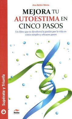 MEJORA TU AUTOESTIMA EN CINCO PASOS