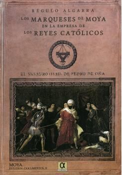 MARQUESES DE MOYA EN LA EMPRESA DE LOS REYES CATOLICOS