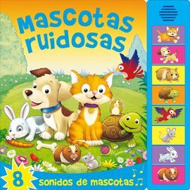 MASCOTAS RUIDOSAS