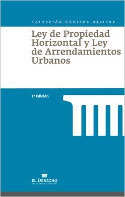 LEY DE PROPIEDAD HORIZONTAL Y LEY DE ARRENDAMIENTOS URBANOS