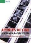 APUNTES DE CINE HOMENAJE A RAFAEL UTRERA