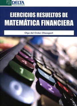 EJERCICIOS RESUELTOS DE MATEMATICA FINANCIERA