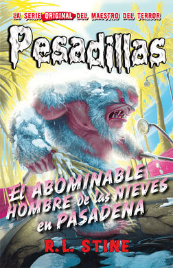 PESADILLAS. 13: EL ABOMINABLE HOMBRE DE LAS NIEVES EN PASADENA