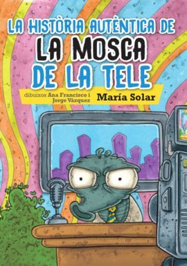 LA HISTÒRIA AUTÈNTICA DE LA MOSCA DE LA TELE