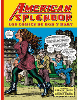 AMERICAN SPLENDOR. LOS CÓMICS DE BOB Y HARV