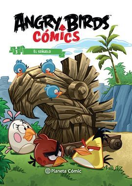 ANGRY BIRDS 3. EL SEÑUELO (COMICS)