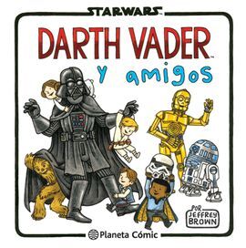 STAR WARS. DARTH VADER Y AMIGOS