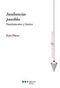 INSOLVENCIAS PUNIBLES. FUNDAMENTOS Y LIMITES