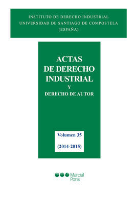 ACTAS DE DERECHO INDUSTRIAL Y DERECHO DE AUTOR. VOL 35 (2014-2015)
