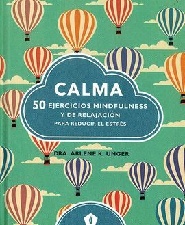 CALMA 50 EJERCICIOS MINDFULNESS Y DE RELAJACIÓN