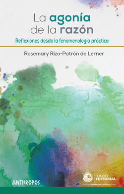 LA AGONÍA DE LA RAZÓN