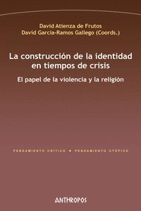 CONSTRUCCION DE LA IDENTIDAD EN TIEMPOS DE CRISIS