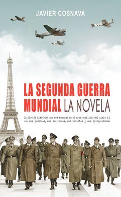 LA SEGUNDA GUERRA MUNDIAL. LA NOVELA