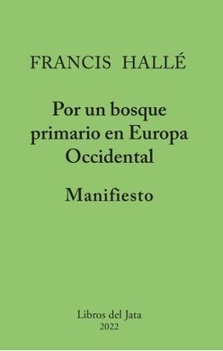 POR UN BOSQUE PRIMARIO EN EUROPA OCCIDENTAL