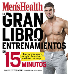 EL GRAN LIBRO DE ENTRENAMIENTOS EN 15 MINUTOS (MEN'S HEALTH)