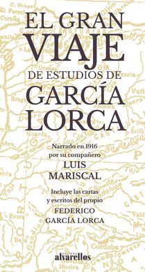 EL GRAN VIAJE DE ESTUDIOS DE GARCIA LORCA