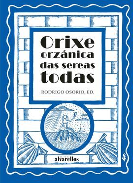 ORIXE ORZÁNICA DAS SEREAS TODAS