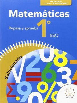 REPASA Y APRUEBA. MATEMÁTICAS 1º ESO. SOLUCIONARIO