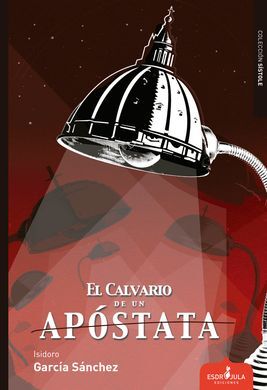 EL CALVARIO DE UN APÓSTATA