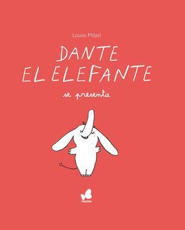 DANTE EL ELEFANTE SE PRESENTA