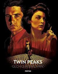 TWIN PEAKS. GLORIOUS & BIZARRE