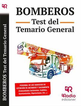 BOMBEROS. TEST DEL TEMARIO GENERAL
