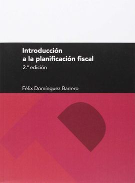 INTRODUCCIÓN A LA PLANIFICACIÓN FISCAL (2ª ED.)