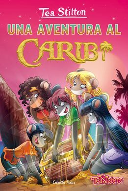 TEA STILTON. 22: UNA AVENTURA AL CARIBE