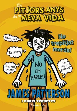 HE TREPITJAT MERDA! ELS PITJORS ANYS DE LA MEVA VIDA
