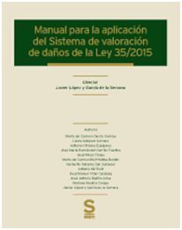 MANUAL PARA LA APLICACIÓN DEL SISTEMA DE VALORACIÓN DE DAÑOS DE LA LEY 35/2015