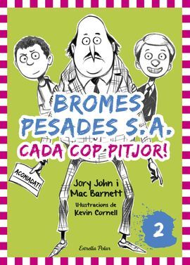 BROMES PESADES. 2: CADA COP PITJOR