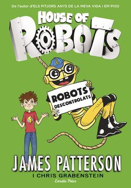 HOUSE OF ROBOTS. 2: ROBOTS DESCONTROLATS