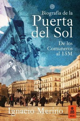 BIOGRAFÍA DE LA PUERTA DEL SOL