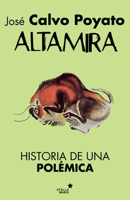 ALTAMIRA. HISTORIA DE UNA POLÉMICA