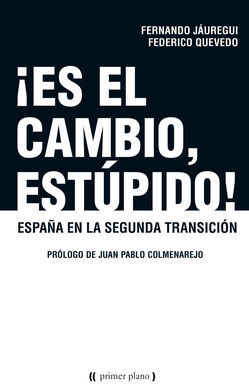 ¡ES EL CAMBIO, ESTÚPIDO!