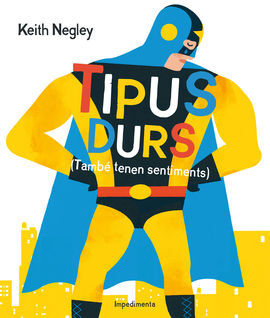 TIPUS DURS TAMBEN TENEN SENTIMENTS - CAT