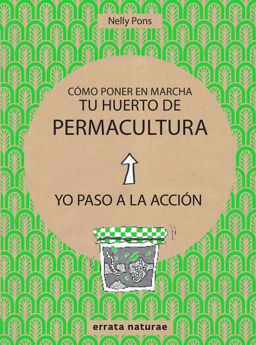 CÓMO PONER EN MARCHA TU HUERTO DE PERMACULTURA