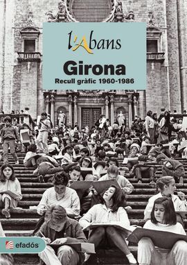 L'ABANS GIRONA 2 RECULL FOTOGRÀFIC 1960-1986