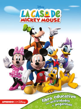 LA CASA DE MICKEY MOUSE - LIBRO EDUCATIVO DISNEY CON ACTIVIDADES Y PEGATINAS