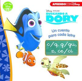 BUSCANDO A DORY. UN CUENTO PARA CADA LETRA: C/Q, G/GU, Z, CE/CI (LEO CON DISNEY